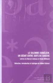 Le Dilemme Israelien : Un Debat Entre Juifs De Gauche