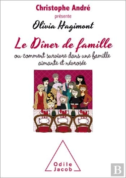 Bertrand.pt - Le Dîner De Famille ; Ou Comment Survivre Dans Une Famille Aimante Et Névrosée