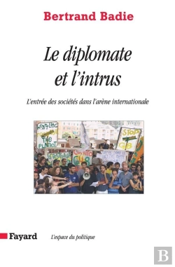 Bertrand.pt - Le Diplomate Et L'Intrus ; L'Entrée Des Sociétés Dans L'Arène Internationale