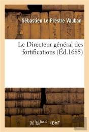 Le Directeur General Des Fortifications