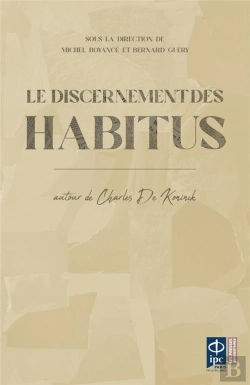 Bertrand.pt - Le Discernement Des Habitus - Autour De Charles De Koninck