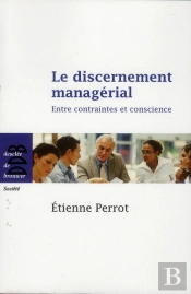 Le Discernement Managérial ; Choisir, Décider, Agir