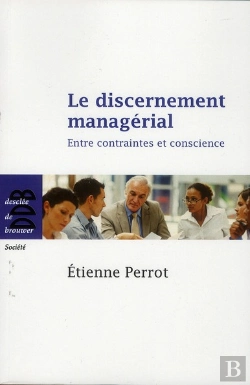 Bertrand.pt - Le Discernement Managérial ; Choisir, Décider, Agir