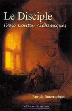 Bertrand.pt - Le Disciple - Trois Contes Alchimiques