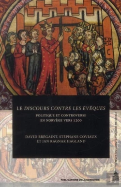 Bertrand.pt - Le Discours Contre Les Évêques : Politique Et Controverse En Norvège Vers 1200
