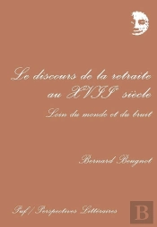Le Discours De La Retraite Au Xviie Siècle