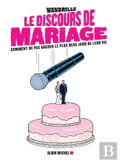Le Discours De Mariage ; Comment Ne Pas Gâcher Le Plus Beau Jour De Leur Vie