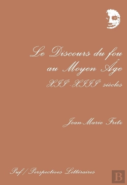 Bertrand.pt - Le Discours Du Fou Au Moyen Âge, Xiie Et Xiiie Siècles