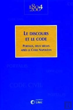 Bertrand.pt - Le Discours Et Le Code Portalis, Deux Siecles Apres Le Code Napoleon