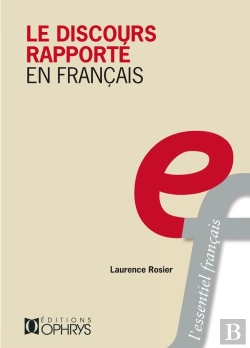 Bertrand.pt - Le Discours Rapporté En Français