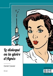 Le Disloqué Ou La Gloire D'Agnès