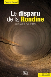 Le Disparu De La Rondine : Cold Case En Pays De Bray