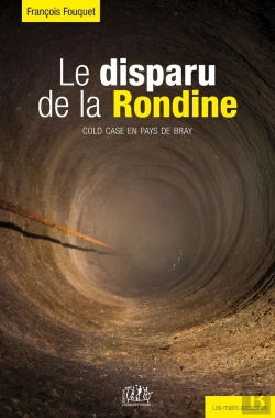 Bertrand.pt - Le Disparu De La Rondine : Cold Case En Pays De Bray