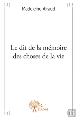 Bertrand.pt - Le Dit De La Memoire Des Choses De La Vie