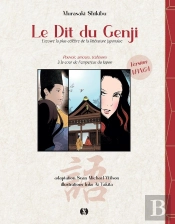 Le Dit Du Genji : La Plus Célèbre Oeuvre De La Littérature Japonaise En Bande-Dessinée
