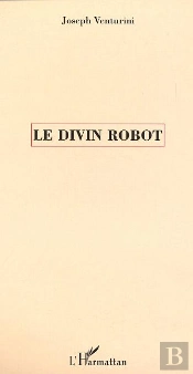 Le Divin Robot