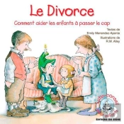 Le Divorce ; Comment Aider Les Enfants À Passer Le Cap