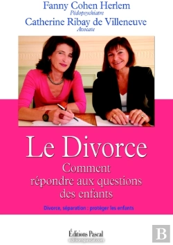 Bertrand.pt - Le Divorce ; Comment Répondre Aux Questions Des Enfants