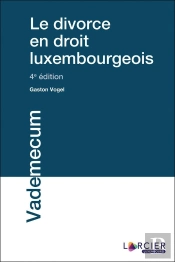 Le Divorce En Droit Luxembourgeois (4e Édition)
