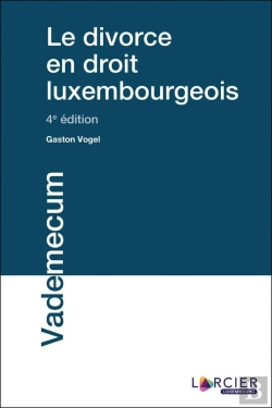 Bertrand.pt - Le Divorce En Droit Luxembourgeois (4e Édition)