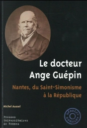 Le Docteur Ange Guépin ; Nantes, Du Saint-Simonisme À La République