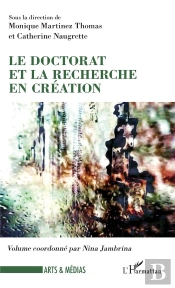 Le Doctorat Et La Recherche En Création