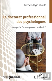 Le Doctorat Professionnel Des Psychologues - Une Aportie Face Au Pouvoir Medical ?