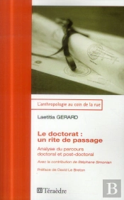 Le Doctorat : Un Rite De Passage ; Analyse Du Parcours Doctoral Et Post Doctoral