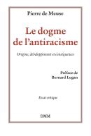 Le Dogme De L'Antiracisme : Origine, Développement Et Conséquences