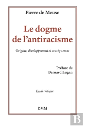 Le Dogme De L'Antiracisme : Origine, Développement Et Conséquences