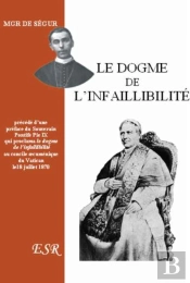 Le Dogme De L'Infaillibilité
