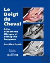 Le Doigt Du Cheval ; Atlas D'Anatomie Clinique Et D'Imagerie Comparée