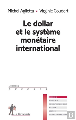 Bertrand.pt - Le Dollar Et Le Système Monétaire International