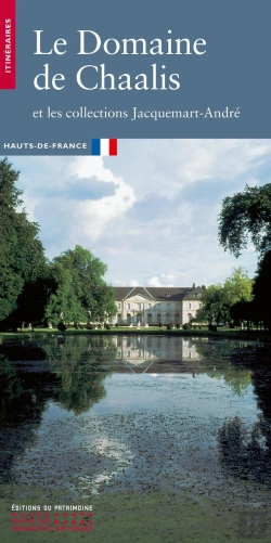 Bertrand.pt - Le Domaine De Chaalis Et Les Collections Jacquemart-André