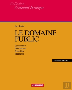 Bertrand.pt - Le Domaine Public : Composition - Délimitation - Protection - Utilisation