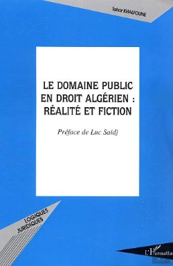 Bertrand.pt - Le Domaine Public En Droit Algérien : Réalité Et Fiction