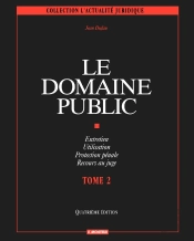Le Domaine Public - Tome 2 : Entretien - Utilisation - Protection Pénale - Recours Au Juge