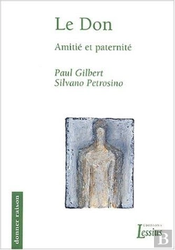 Bertrand.pt - Le Don ; Amitié Et Paternité