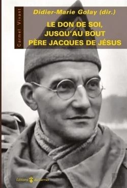 Bertrand.pt - Le Don De Soi Jusqu'Au Bout ; Le Père Jacques De Jésus