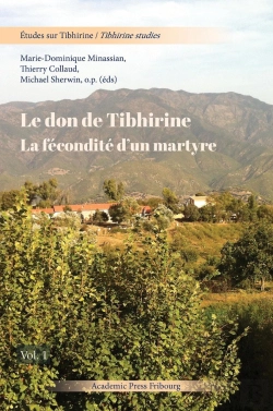 Bertrand.pt - Le Don De Tibhirine - La Fecondite D'Un Martyre