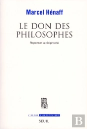 Le Don Des Philosophes ; Repenser La Réciprocité