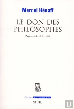 Bertrand.pt - Le Don Des Philosophes ; Repenser La Réciprocité