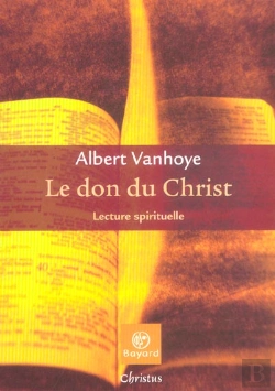 Bertrand.pt - Le Don Du Christ ; Lecture Spirituelle