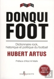 Le Donqui Foot ; Dictionnaire Rock, Historique Et Politique Du Football