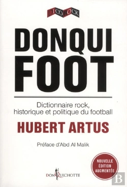 Bertrand.pt - Le Donqui Foot ; Dictionnaire Rock, Historique Et Politique Du Football