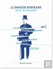 Le Dossier Bertrand ; Jeux D'Histoire