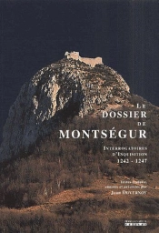 Le Dossier De Montsegur. 1242-1247
