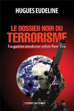 Bertrand.pt - Le Dossier Noir Du Terrorisme ; La Guerre Moderne Selon Sun Tzu