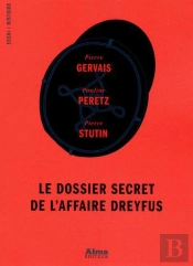 Le Dossier Secret De L'Affaire Dreyfus