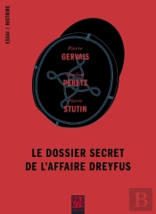 Le Dossier Secret De L'Affaire Dreyfus